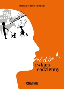Od A do Ą i wkurz codzienny - I. Brodacka-Faltzmann