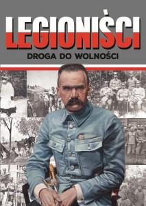 Legioniści Droga do wolności - I. Korpyś, J. Korpyś