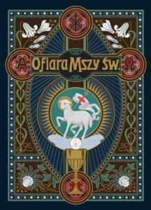 Księga historyczna: Ofiara Mszy Świętej w Tajemnicach i Cudach