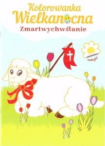 Kolorowanka Wielkanocna Zmartwychwstanie - praca zbiorowa