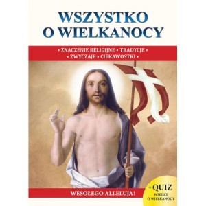 Wszystko o Wielkanocy - praca zbiorowa
