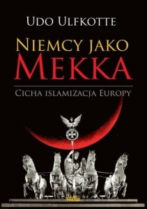 Niemcy jako mekka - U. Ulfkotte