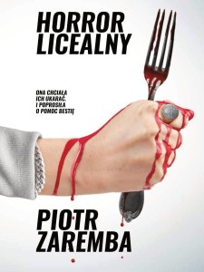 Horror licealny - powieść młodzieżowa - P. Zaremba