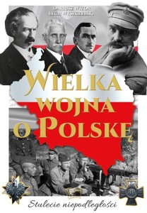 Wielka wojna o Polskę - praca zbiorowa