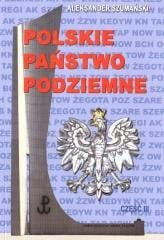 Polskie Państwo Podziemne cz.3 - A. Szumański