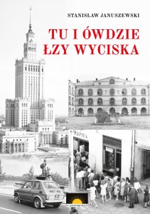 Tu i ówdzie łzy wyciska - S. Januszewski