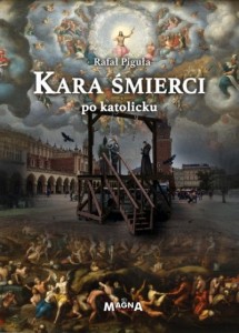 Kara śmierci po katolicku - R. Piguła