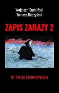 Zapis zarazy 2. To tylko eksperyment - W. Sumliński