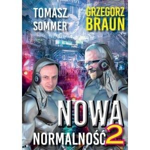 Nowa Normalność 2 - T. Sommer, G. Braun