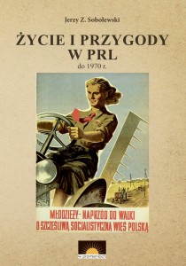 Życie i przygody w PRLu - J. Sobolewski