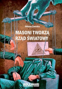 Masoni tworzą rząd światowy - A. Zaorska