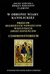W obronie wiary katolickiej przeciw bezbożnym nowościom wszystkich odszczepieńców. Commonitorium