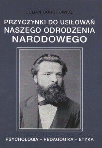Przyczynki do usiłowań naszego odrodzenia narodowego - J. Ochorowicz