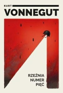 Rzeźnia numer 5 Kurt Vonnegut