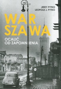 Warszaw ocalić od zapomnienia Jerzy Pytko , Leopold J. Pytko