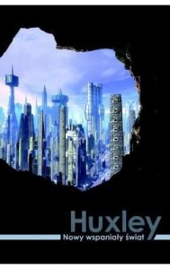 Nowy wspaniały świat Aldous Huxley