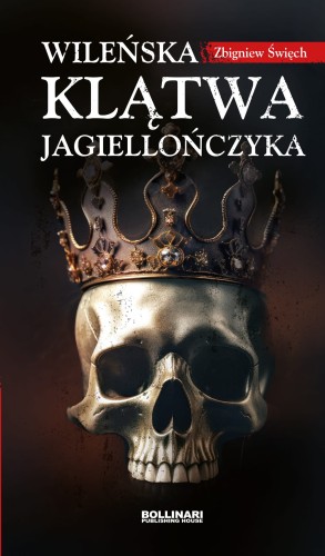 Zbigniew_Swiech_Wilenska_klatwa_Jagiellonczyka_okladka_pop.jpg