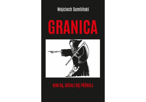 granica-kim-sa-ustali-sie-pozniej.jpg
