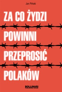 Za co Żydzi powinni przeprosić Polaków - J. Piński