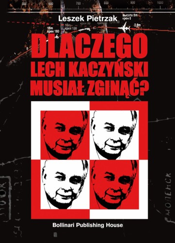 Leszek Pietrzak „Dlaczego Lech Kaczyński Musiał Zginąć?”