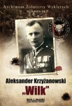 "Wilk" Aleksander Krzyżanowski - Archiwum Żołnierzy Wykletych