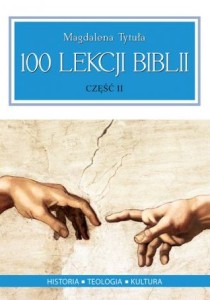 100 lekcji Biblii. Część II - M. Tytuła