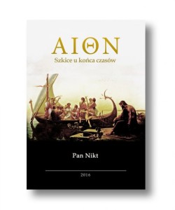 AION Szkice u końca czasów - Pan Nikt