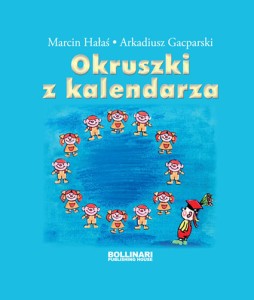 Okruszki z kalendarza - A. Gacparski, M. Hałaś