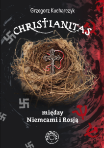 Christianitas między Niemcami i Rosją - G. Kucharczyk