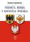 Niemcy, Rosja i kwestia Polska - R. Dmowski